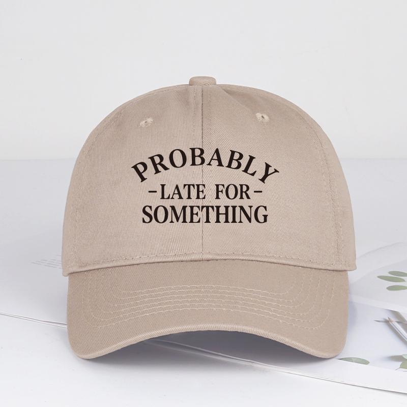Fun Probably Late For Something Printed SoftPeak Baseball Cap Breathable Adjustable Sun Hat for Outdoor and Casual Wear