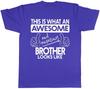This is What An Awesome and Amazing Brother Looks Like Unisexs Short Sleeve TShirt