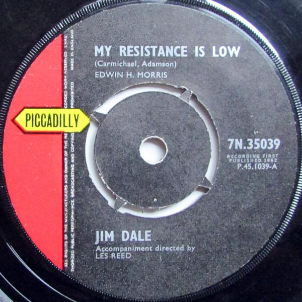 

7inch Record JIM DALE - My Resistance Is Low 7N35039 Piccadilly 1962 UK Pop Used