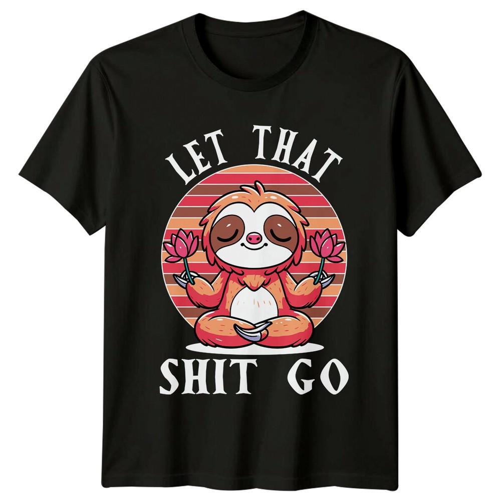 

Yoga Sloth Let That Go Funny Fitness T-Shirt 4XL