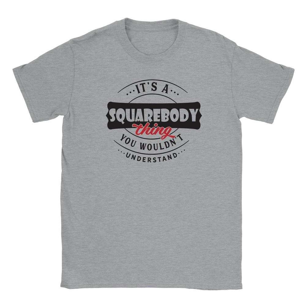 It s a Squarebody Thing T-shirt Unisex T-Shirt M
