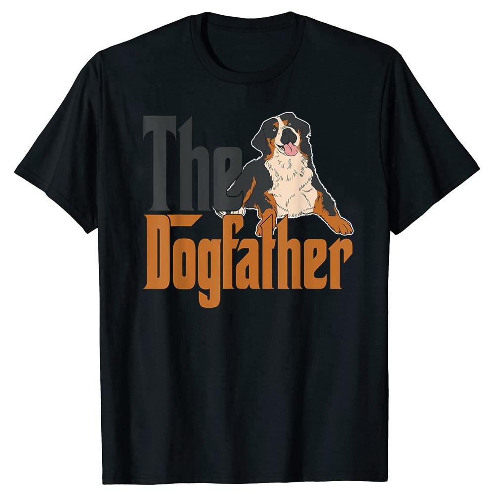 Bernese Mountain Dog Dad Dogfather Daddy Father Tshirts Unisex Print Tshirt Loose Oversized Streetwear Hip Hop Unisex T Shirt