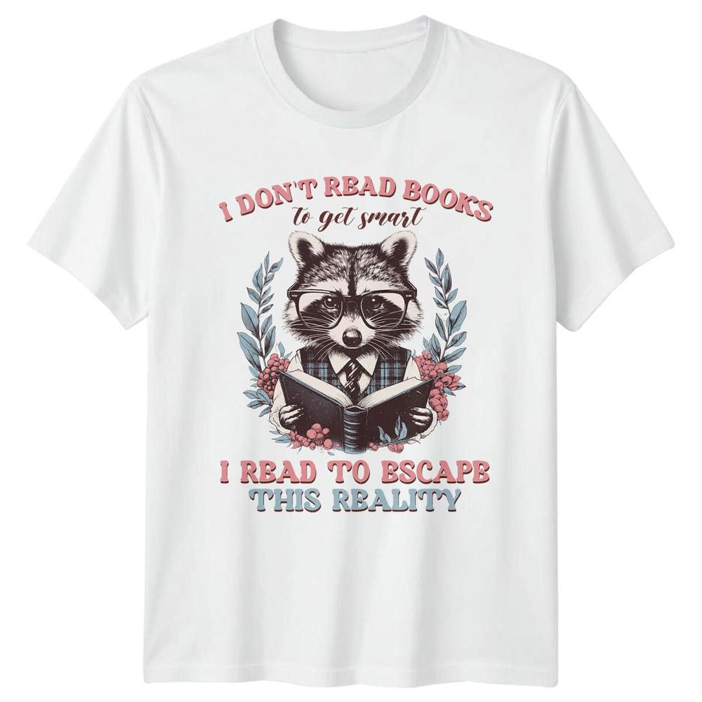 Funny Raccoon Reading TShirt I DONT READ BOOKSTHIS REALITY
