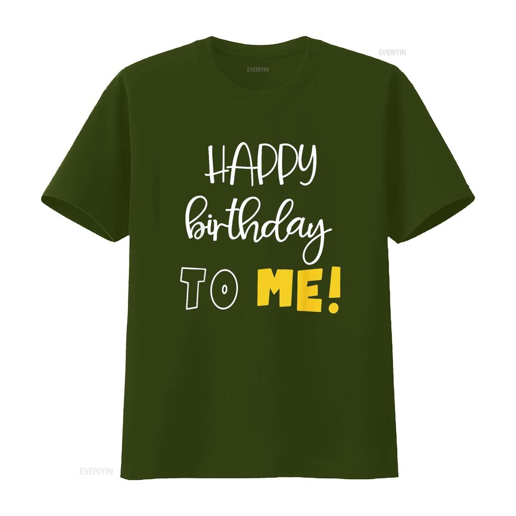 HAPPY BIRTHDAY TO ME Funny T Shirt vintage Washed streetwear Casual designer clothes Comfortable Top For Everyday Wear