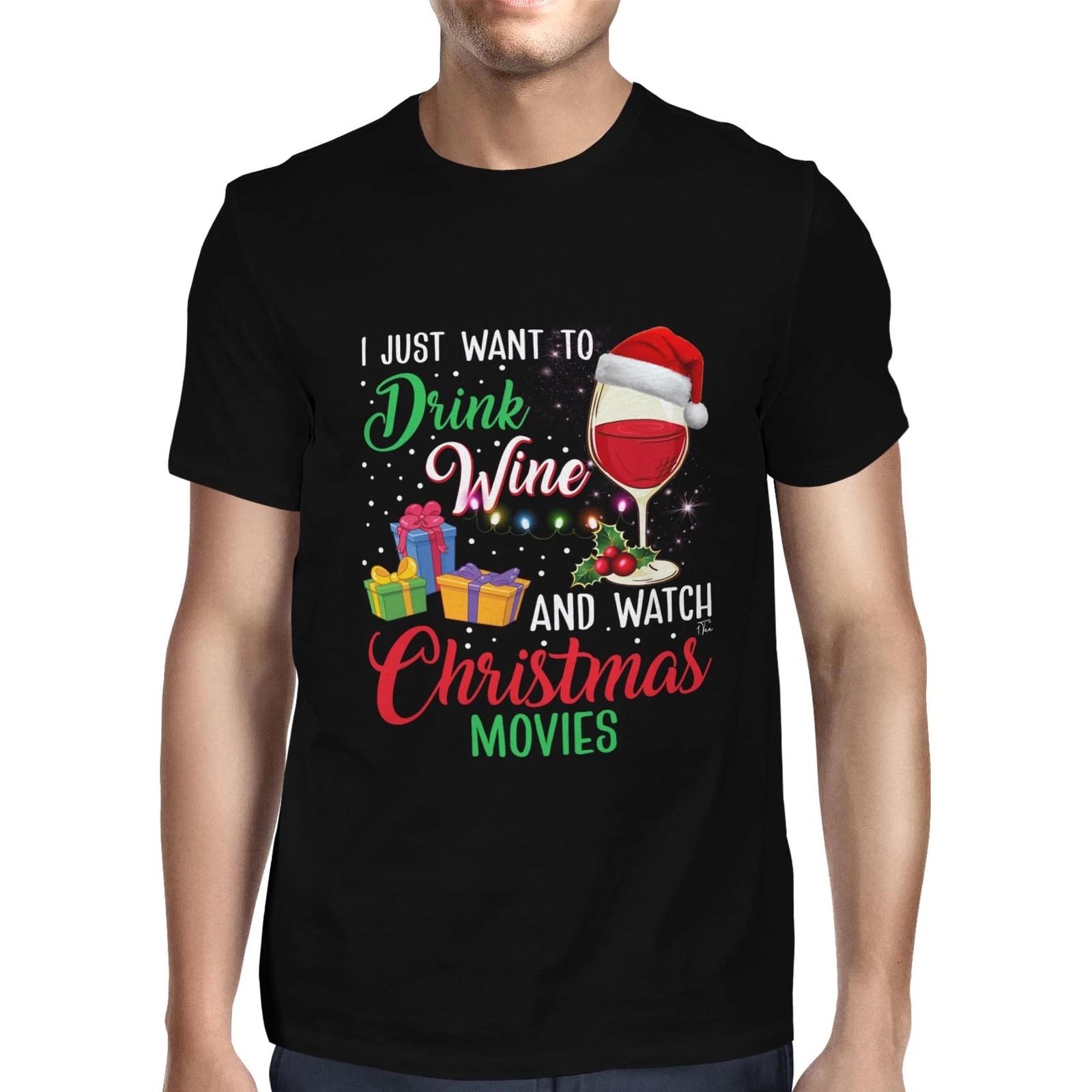 1Tee Mens I Just Want To Drink Wine and Watch Christmas Movies All Day! T-Shirt XXL