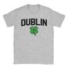 Funny Irish Dublin Ireland Tshirts Unisex Crew Neck 100 Cotton T Shirts Short Sleeve Tees Summer Clothing