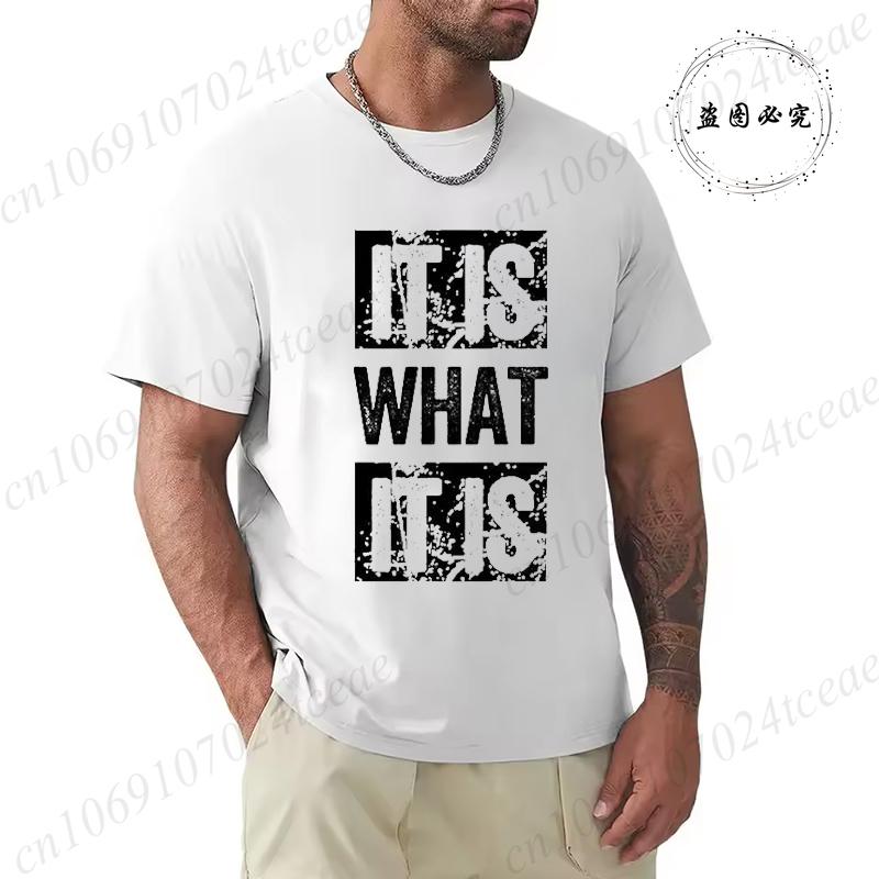 It Is What It Is Print Unisex T Shirt, Tees for Men, Casual Short Sleeve T-shirt for Summer,Men's Fashion Clothing,Graphic Tees