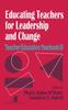 The Educating Teachers for Leadership and Change : Teacher Education Yearbook III Book