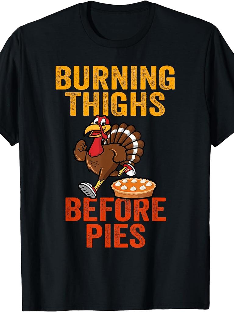 Unisex T-shirt Burning Thighs Before Pies Turkey Trot Costume T-Shirt