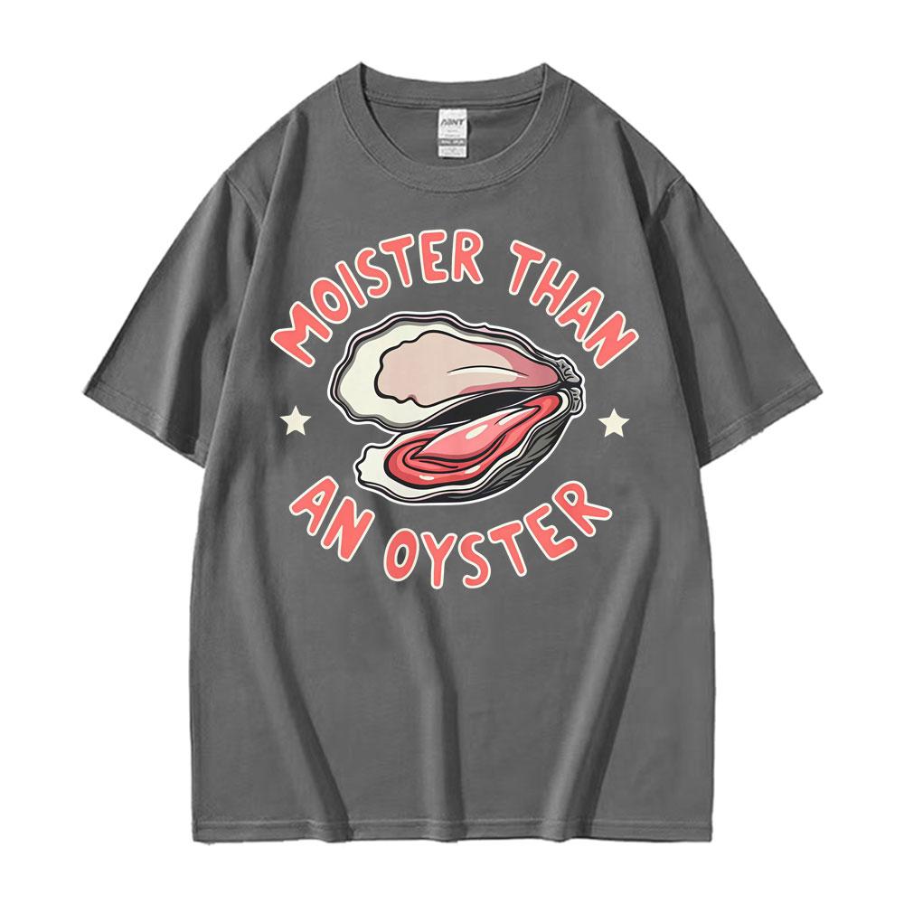 Plus humide qu'une huître T-shirts Mèmes Y2K Drôles Hommes Femmes Humour Rétro T-shirt Manches Courtes Ample Mode Été T-shirt Surdimensionné