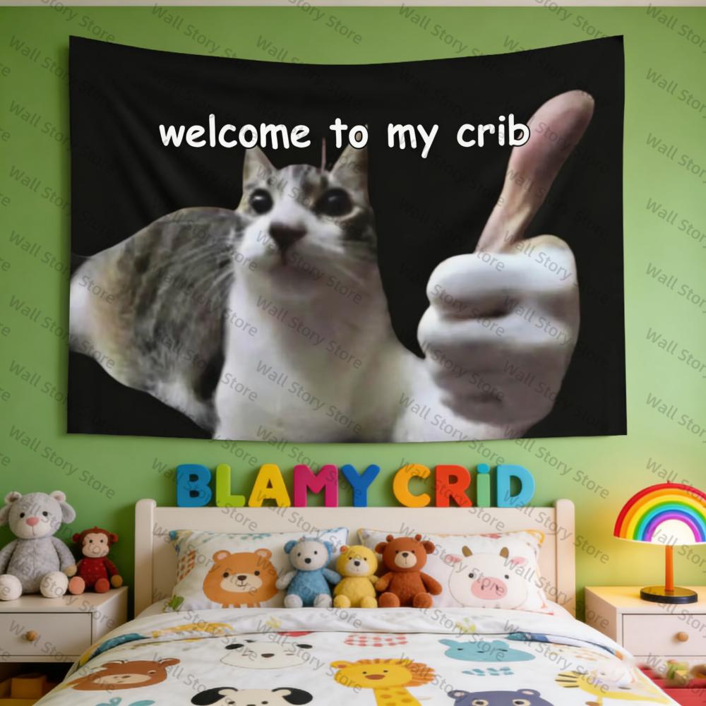 Funny Tapestry Welcome to My Crib Cat Meme Tapestry Weird College Apartment Wall Unhinged Genz Decor Tapestry Bedside Tapestry