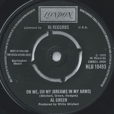 7-tums skiva AL GREEN - Oh Me Oh My (Drömmar i mina armar) / S HLU10493 London Records 1975 UK Soul/Funk Begagnad