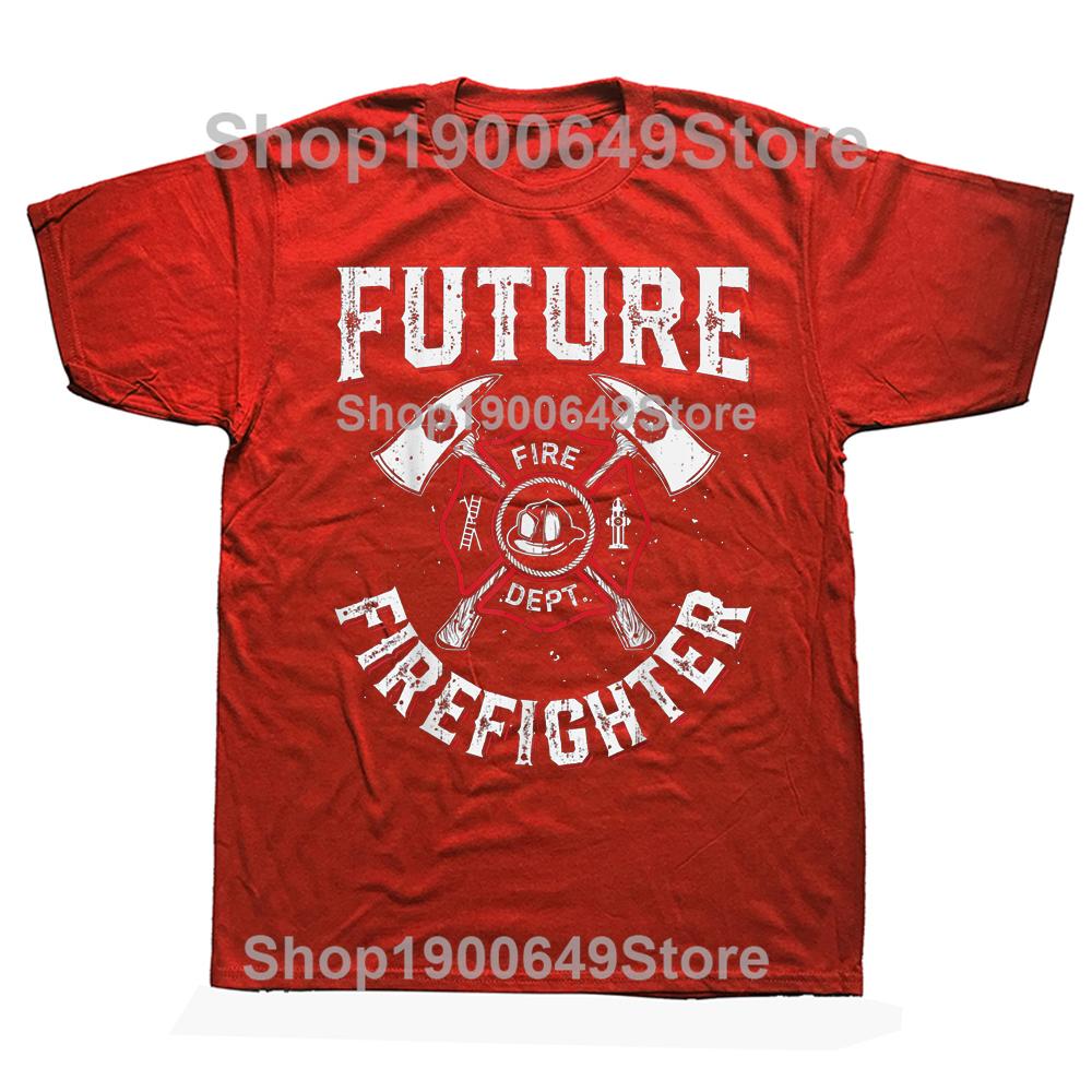 

Future Firefighter Line Firefighting T Shirts Graphic Streetwear Short Sleeve Birthday Gifts Summer Style Tshirt Mens Clothing S