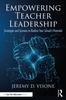 The Empowering Teacher Leadership : Strategies and Systems To Realize Your School's Potential Book