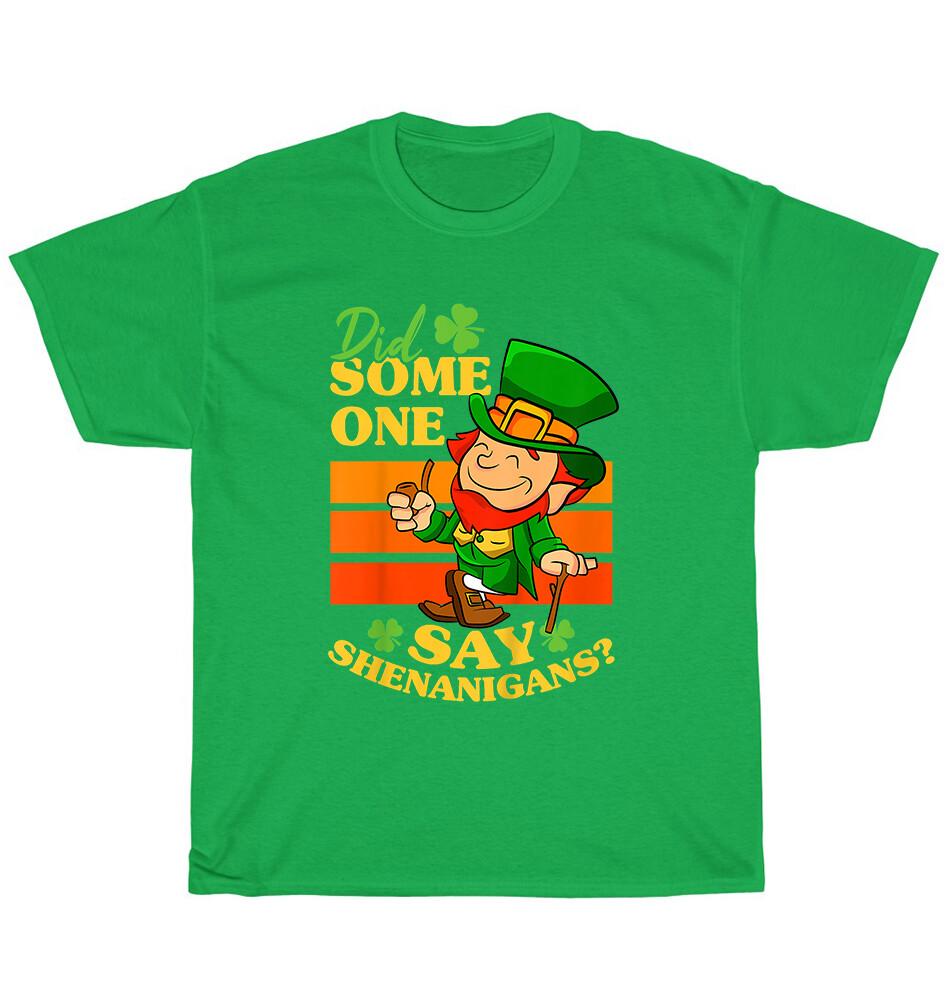 

Leprechaun Shamrock Did Someone Say Shenanigans  St Patricks Day T-Shirt Unisex 4XL