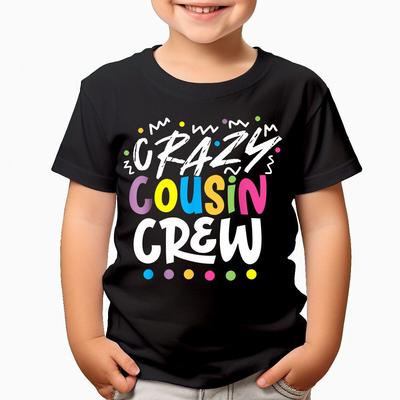Crazy Cousin Childrens Matching Squad Party Gift Boys Girls Kids T-Shirts