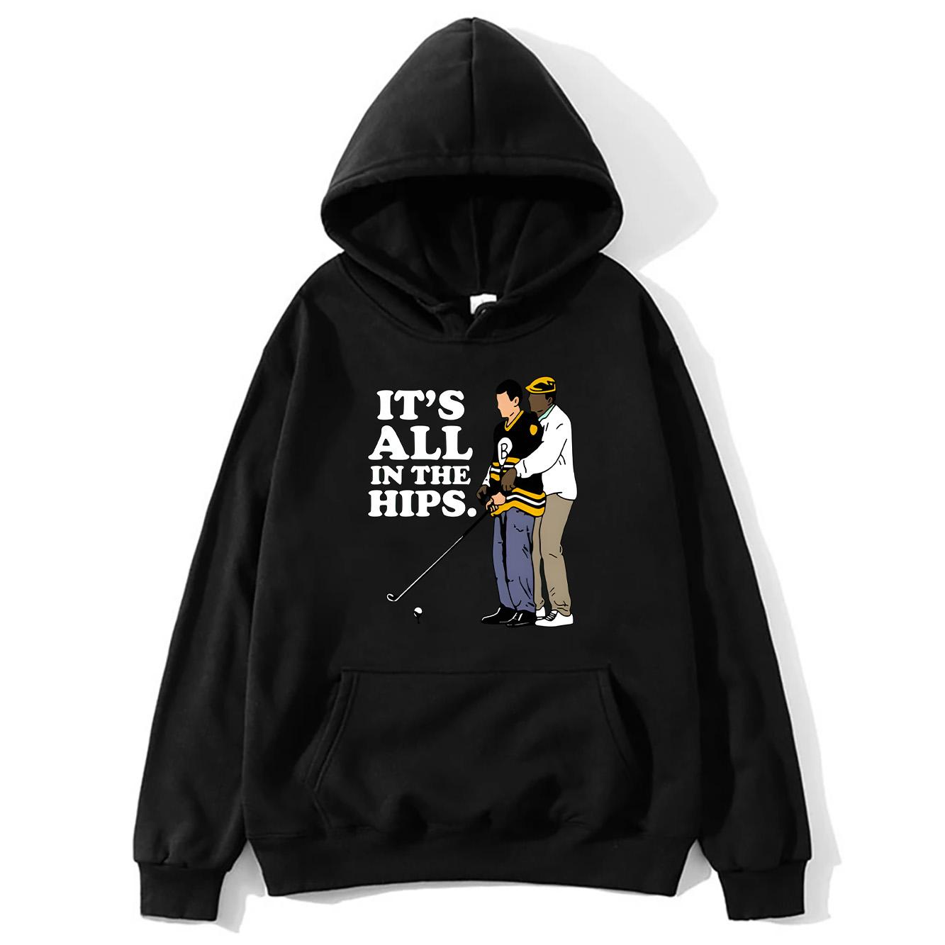 

Happy Gilmore 2 It s All in The Hips Hoodies Letter Printed Women Men Sweatshirt Vintage Creative Loose Autumn Winter Pullovers 3XL