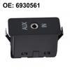 1 Pcs AUX Auxiliary Audio Socket 6930561 For X1 X3 X6 Z4 E81 E87 E90