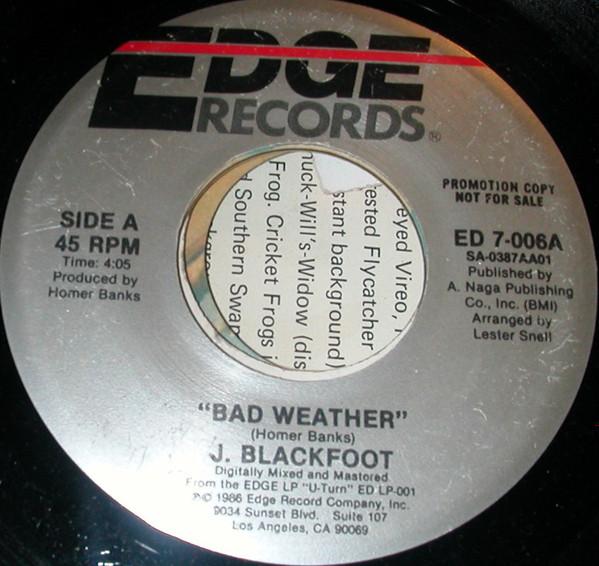 

7inch Record J. BLACKFOOT - Bad Weather ED7006 Edge Records 1986 US Soul/Funk Used