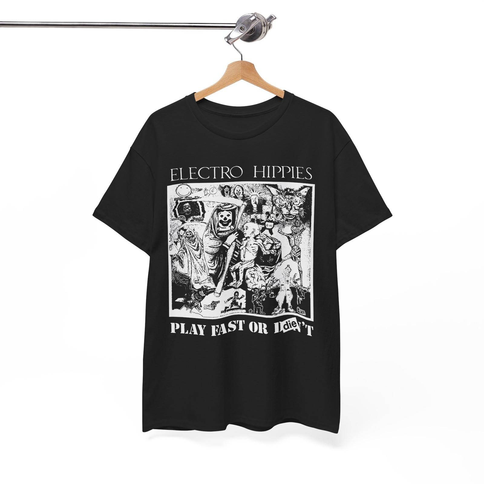 Electro Hippies T-Shirt Play Fast Or Die Gothic Deathrock Goth Post Punk Music XXXL
