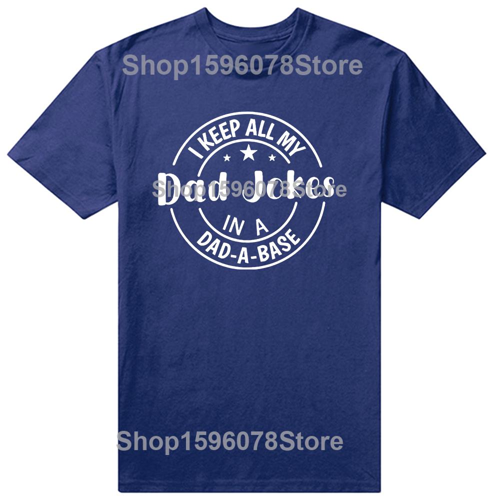 Dad Jokes Funny Fathers Day Daughter Son T Shirts Men Pure Cotton Humor Streetwear Tee Shirt Short Sleeve Unisex Loose Clothing