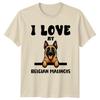 I Love My Belgian Malinois T-Shirt Dog Owner Birthday Gift For Him And Her