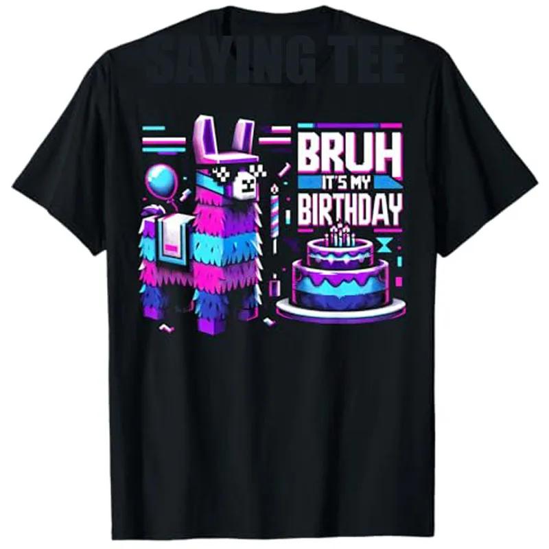 Bruh Its My Birthday Llama Piñata Graphic Tee Funny Birthday Outfit Gift Cotton TShirt S