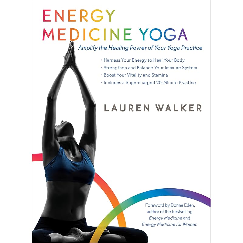 Energy Medicine Yoga ?2015 Nautilus Award Winner What is it that
