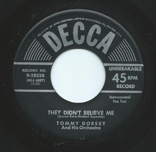 

7inch Record TOMMY DORSEY HIS ORCHESTRA They Didnt Believe Me Nobody Kno 928328 Decca US Jazz Used