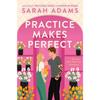 Practice Makes Perfect A Novel The New Friends Lovers Paperback