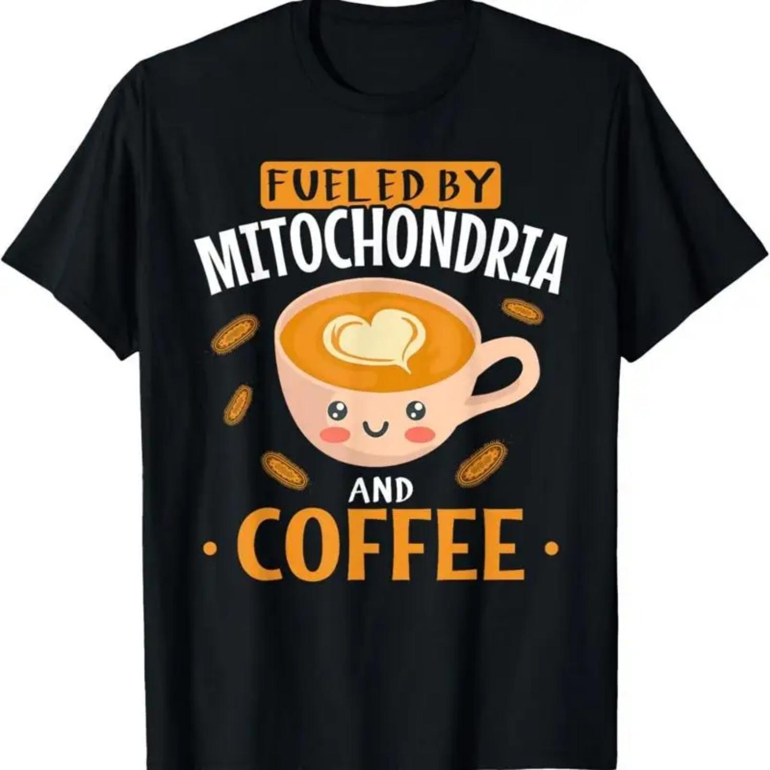 Fueled By Mitochondria And Coffee Dna Biology Biologist T Shirt S чёрный