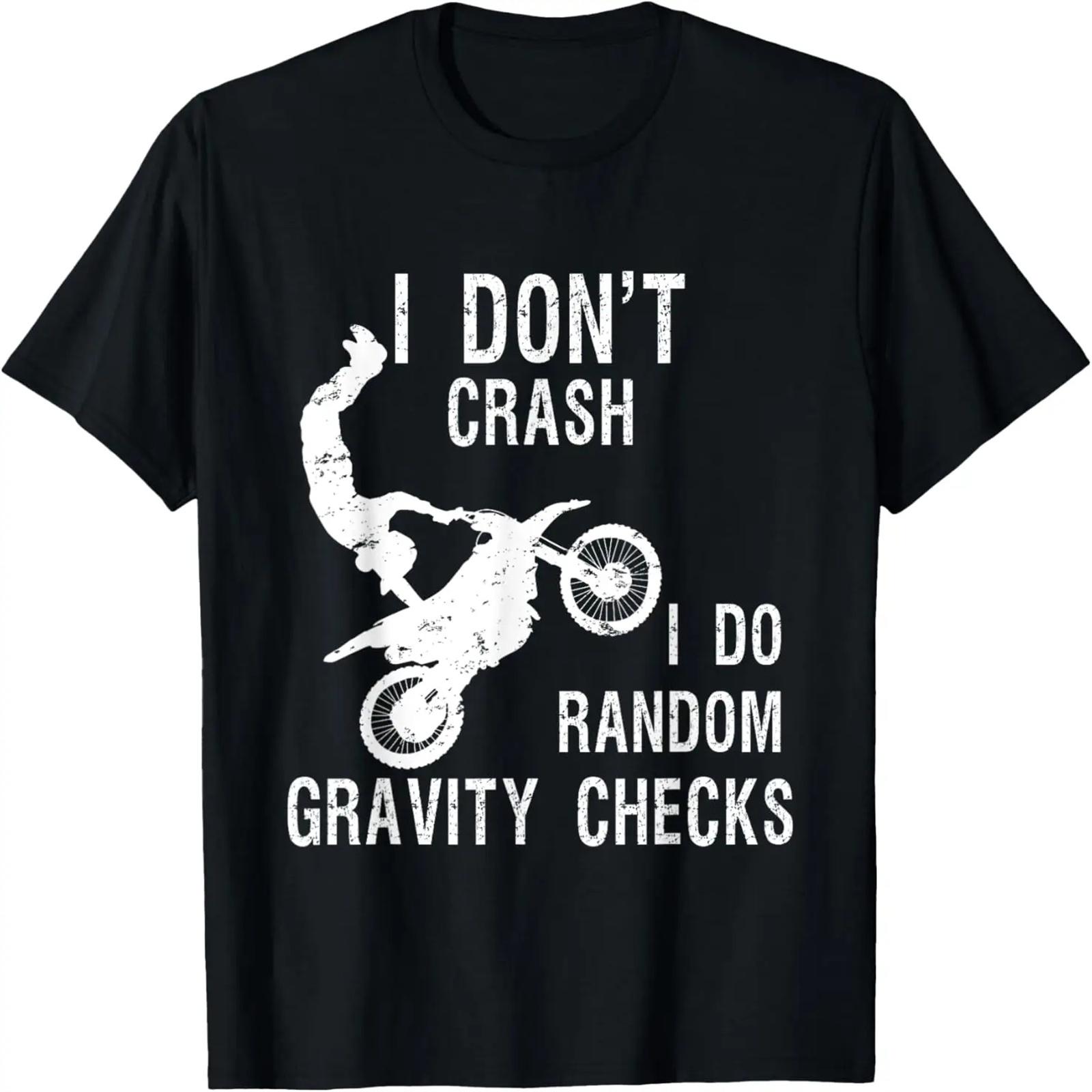 

I Don t Crash I Do Random Gravity Checks _ Motocross T-Shirt XXXXXL чёрный