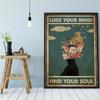 Lose Your Mind Find Your Soul Inspirational Quote Art Retro Poster Prints Abstract Girls Canvas Painting Vintage Home Wall Decor