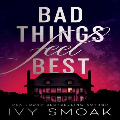 Bad Things Feel Best by Ivy Smoak Paperback Book 9781662513077