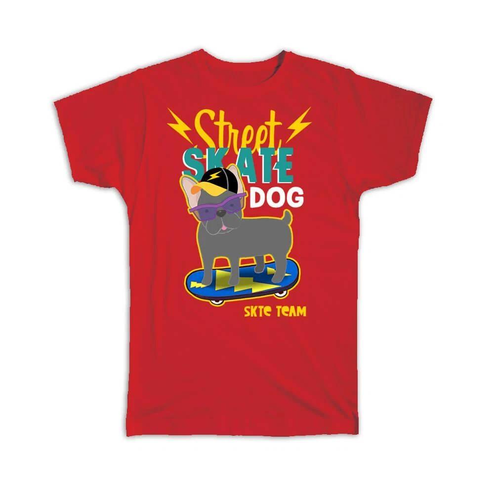 Gift T-Shirt : Street Skate Dog For Skater Skating French Bulldog Pet Animal M
