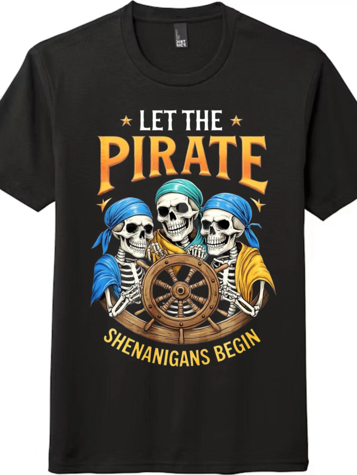 Pirate Skeleton Crew T-Shirt - Unisex Let the Shenanigans Begin Tee S