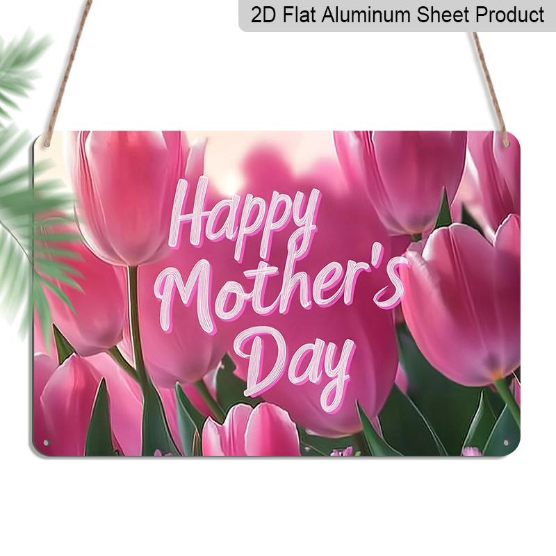

2D Flat, 1pc Happy Mother s Day Tulip Aluminium Plaque Sign 12x8 Inch - Pink Floral Design, Mother s Day Metal Wall Decor for Home Decoration 20*30cm