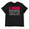 I Run Because I Really Like Chocolate Gym Workout Exercise Wod T-Shirt Cotton Man T-shirts Anime Figures Men's Clothing