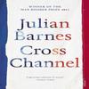 Cross Channel by Julian Barnes Paperback Book 9780099540151