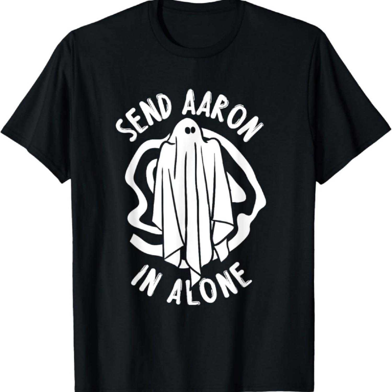 

Ghost Hunting - Send Aaron in Alone - Halloween T-Shirt XXXXXL чорний