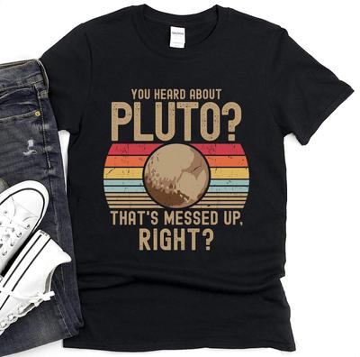 Funny Pluto Quote Retro T-Shirt, Astronomy Science Gift