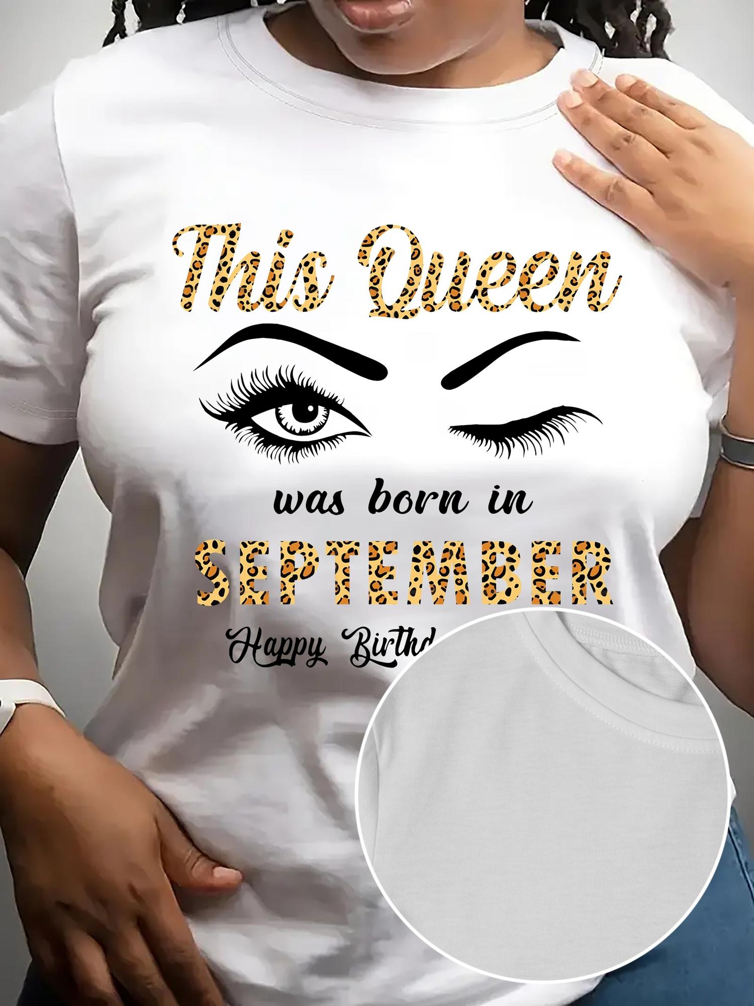 This Queen Was Born In September Happy Birth T-shirt XL