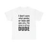 Herren- und Damen-T-Shirts Ich kümmere mich nicht um dein Geschlecht