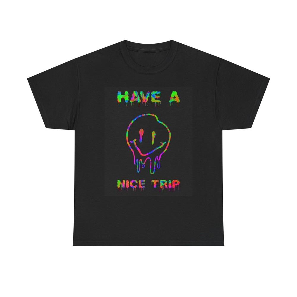 

Have A Nice Trip Graphic T Shirt Trippy Vibes Unisex Heavy Cotton Tee Unisex T-Shirt S
