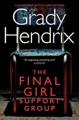 The Final Girl Support Group by Grady Hendrix Paperback Book 9781789097467