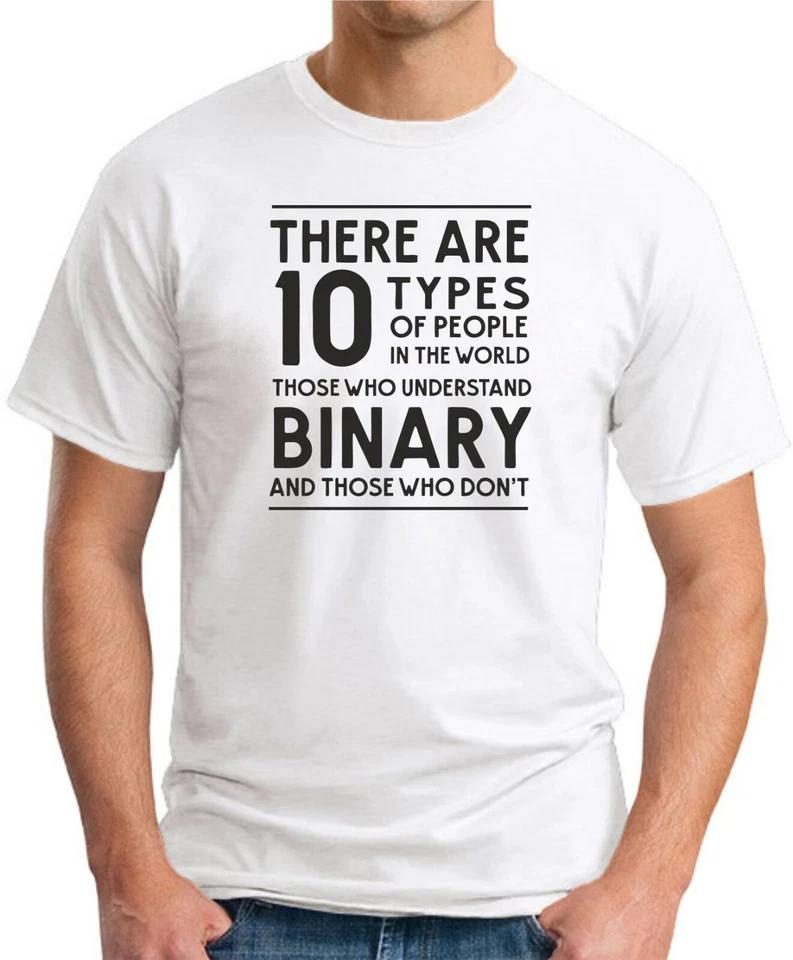 THERE ARE 10 TYPES OF PEOPLE T-SHIRT Funny Slogan Novelty Geeky Mens Science 6 XL