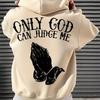 Only God Can Judge Me Praying Hands Graphic Hoodie Men Women Streetwear Casual Pullover Sweatshirt Vintage Gothic Harajuku Hip Hop Fleece Daily Top