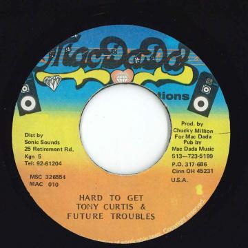 

7-дюймовая пластинка TONY CURTIS & FUTURE TROUBLES - Hard To Get MAC010 Mac Dada Produc Ямайский Регги, Ска и Даб Б/У