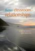The Better Classroom Relationships Book