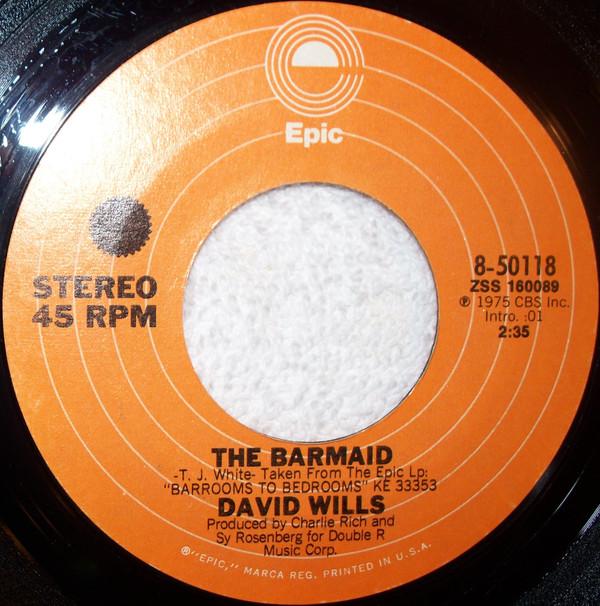 

7inch Record DAVID WILLS - Barmaid 850118 EPIC 1975 US Country/Folk Used